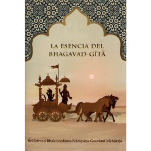 LA ESENCIA DEL BHAGAVAD GITA
