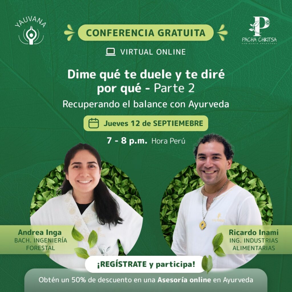 Conferencia: Dime que te duele y te diré por qué – Parte II – Recuperando el balance con Ayurveda