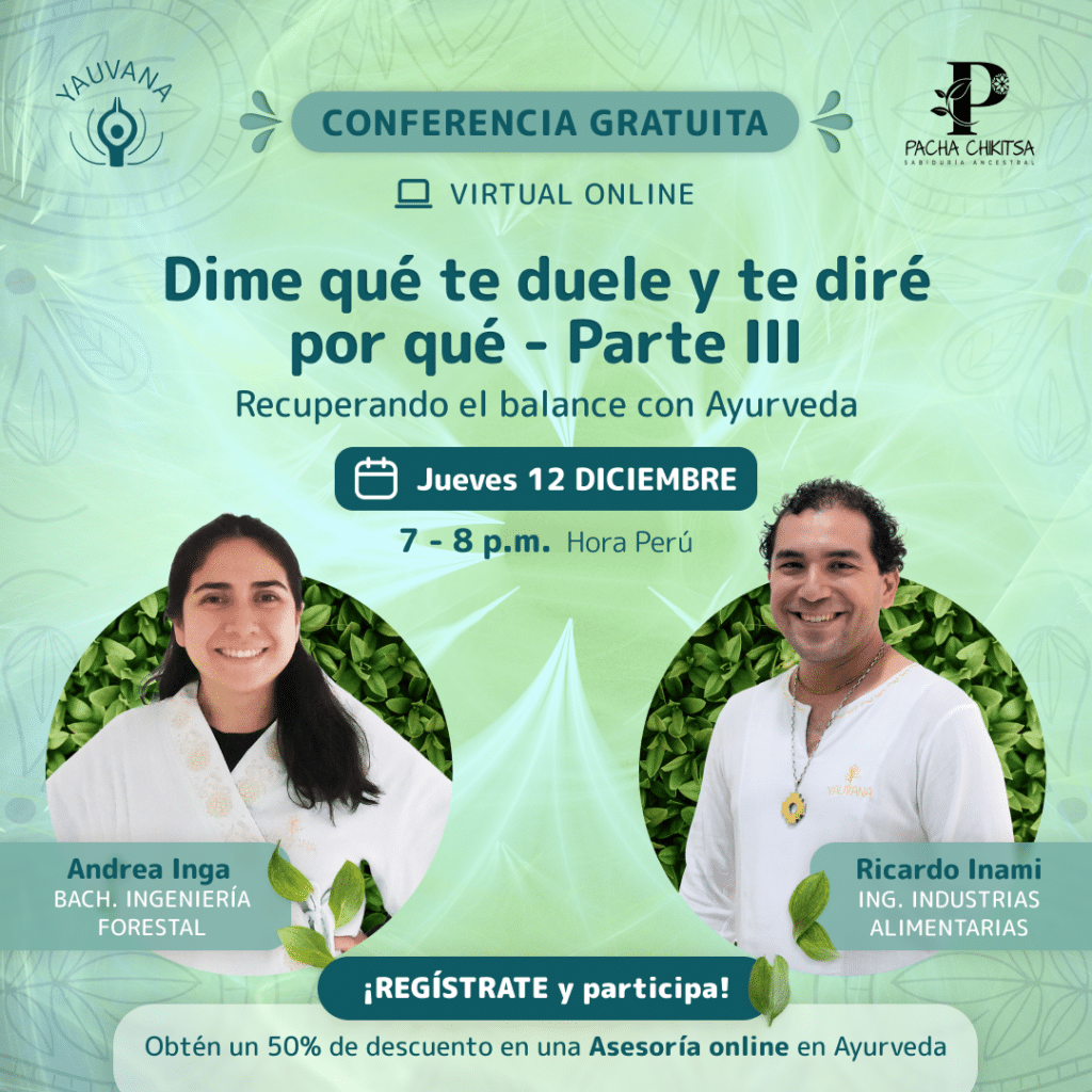 Conferencia: Dime que te duele y te diré por qué – Parte III – Recuperando el balance con Ayurveda